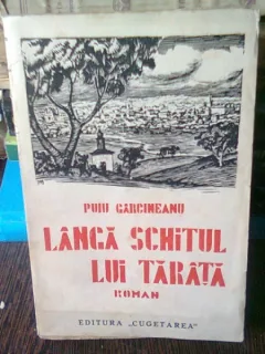 LANGA SCHITUL LUI TARATA - PUIU GARCINEANU
