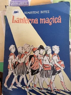 Lanterna magica - Demostene Botez (ilustratii de Angela Balog)