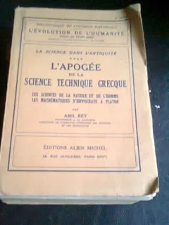 L'APOGEE DE LA SCIENCE TECHNIQUE GRECQUE - ABEL REY