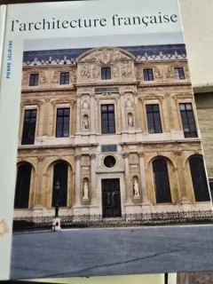 Larchitecture francaise - Pierre Lelievre