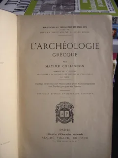 L'ARCHÉOLOGIE GRECQUE DE MAXIME COLLIGNON  (ARHEOLOGIE GRACA)