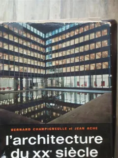 L ARHITECTURE DU XX SIECLE - BERNARD CHAMPIGNEULLE