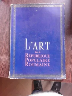 L'ART DANS LA REPUBLIQUE POPULAIRE ROUMAINE, TEXT IN LIMBA FRANCEZA