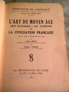 L'ART DU MOYEN AGE ET LA CIVILISATION FRANCAISE - LOUIS REAU  (CARTE IN LIMBA FRANCEZA)