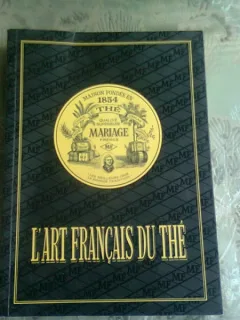 L'ART FRANCAIS DU THE - MARIAGE FRERES   )CARTE IN LIMBA FRANCEZA)