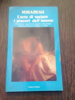 L'ARTE DI VARIARE I PIACERI DELL'AMORE - MIRABEAU  (CARTE IN LIMBA ITALIANA)