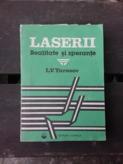 LASERII, REALITATE SI SPERANTA - L.V. TARASOV