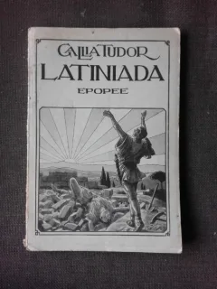 Latiniada, partea intai de la facerea Romei - Gallia Tudor