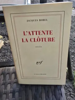 Lattente la Cloture, recits - Jacques Borel