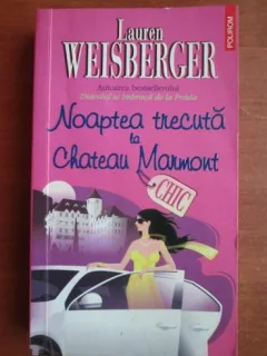 Lauren Weisberger - Noaptea trecuta