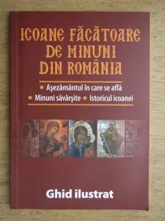 Laurentiu Cosmoiu - Icoane facatoare de minuni din Romania
