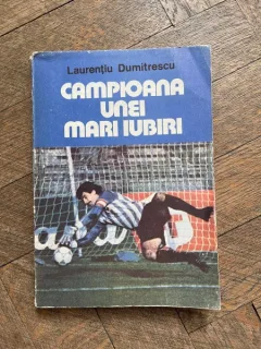 Laurentiu Dumitrescu - Campioana unei mari iubiri