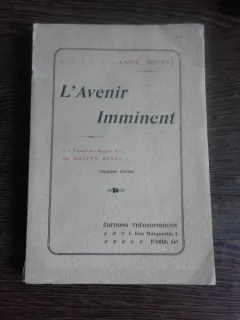 L'AVENIR IMMINENT - ANNIE BESANT  (CARTE IN LIMBA FRANCEZA)