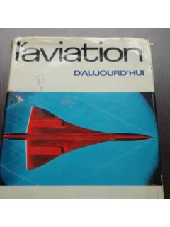 L'AVIATION D'AUJOURD'HUI - JACQUES LACHNITT
