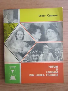 Lazar Cassvan - Mituri si legende din lumea filmului