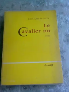 LE CAVALIER NU - EDOUARD PEISSON  (CARTE IN LIMBA FRANCEZA)