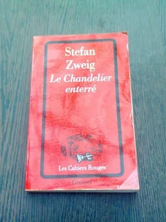 LE CHANDELIER ENTERRE - STEFAN ZWEIG  (CARTE IN LIMBA FRANCEZA)