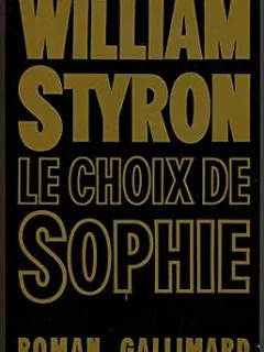 LE CHOIX DE SOPHIE - WILLIAM STYRON  (CARTE IN LIMBA FRANCEZA)