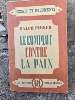 Le complot contre la paix - Ralph Parker