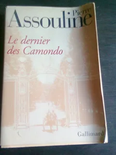 LE DERNIER DES CAMONDO - PIERRE ASSOULINE  (CARTE IN LIMBA FRANCEZA)