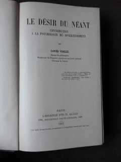 LE DESIR DU NEANT, CONTRIBUTION A LA PSYCHOLOGIE DU DIVERTISSEMENT - LOUIS VIALLE  (CARTE IN LIMBA FRANCEZA)
