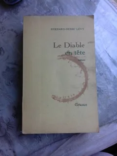 LE DIABLE EN TETE - BERNARD HENRI LEVY  (CARTE IN LIMBA FRANCEZA)