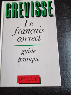 Le francais correct, guide pratique - Maurice Grevisse