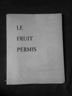 LE FRUIT PERMIS - TRISTAN T., POEME  (IN LIMBA FRANCEZA)