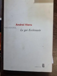 Le gai ecclesiaste - Andrei Vieru