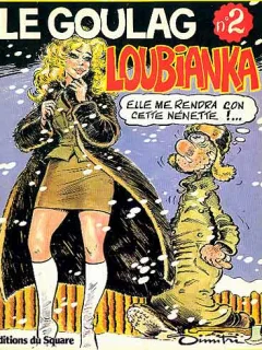 LE GOULAG LOUBIANKA - DIMITRI  (CARTE CU BENZI DESENATE, TEXT IN LIMBA FRRANCEZA)