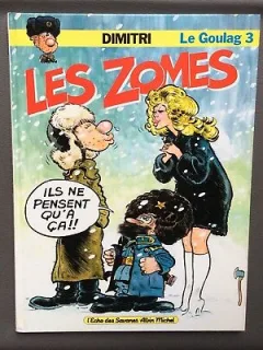LE GOULAG NR.3. LES ZOMES - DIMITRI   (CARTE CU BENZI DESENATE, TEXT IN LIMBA FRANCEZA)