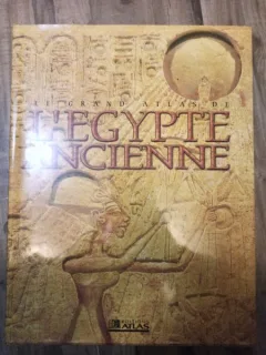 Le Grand Atlas de L'Egypte Ancienne