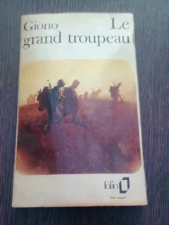 LE GRAND TROUPEAU - JEAN GIONO  (CARTE IN LIMBA FRANCEZA)