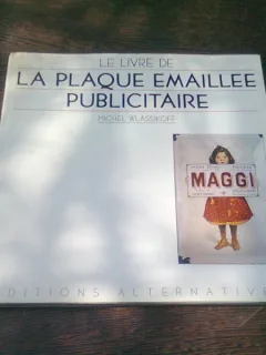 LE LIVRE DE LA PLAQUE EMAILLEE PUBLICITAIRE - MICHEL WLASSIKOFF  (CARTE IN LIMBA FRANCEZA)