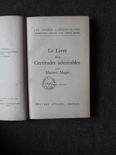 LE LIVRE DES CERTITUDES ADMIRABLES - MAURICE MAGRE  (CARTE IN LIMBA FRANCEZA)