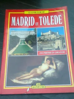 LE LIVRE D'OR DE MADRID ET TOLEDE  (TEXT IN LIMBA FRANCEZA)