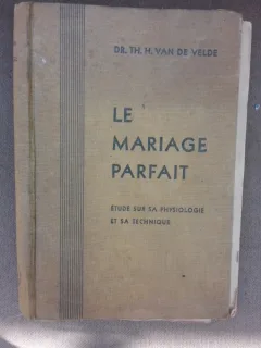 Le mariage parfait, etude sur sa physiologie et sa technique - TH.H. Van de Velde  (carte in limba franceza)