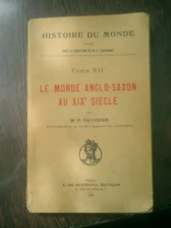 Le monde anglo-saxon au XIXe siecle tome XII - P. Vaucher histoire du monde