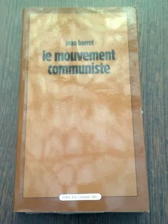 LE MOUVEMENT COMMUNISTE - JEAN BARROT  (CARTE IN LIMBA FRANCEZA)