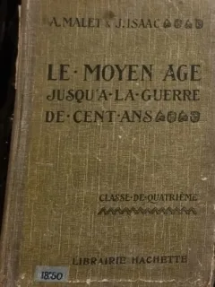Le moyen age jusqua la guerre de cent ans , A. Malet