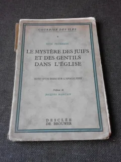 LE MYSTERE DES JUIFS ET DES GENTILS DANS L'EGLISE - ERIK PETERSON   (CARTE IN LIMBA FRANCEZA)