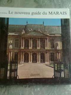 LE NOUVEAU GUIDE DU MARAIS - PIERRE KJELLBERG  (TEXT IN LIMBA FRANCEZA)