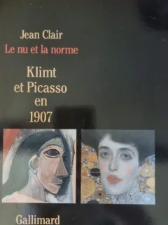 Le nu et la norme - Klim et Picasso en 1907 - Jean Clair