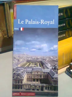 LE PALAIS ROYAL PARIS - GHID TURISTIC IN LIMBA FRANCEZA