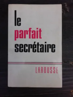 LE PARFAIT SECRETAIRE - LOUIS CHAFFURIN