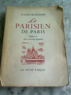 LE PARISIEN DE PARIS - CLAUDE BLANCHARD  (CARTE IN LIMBA FRANCEZA)