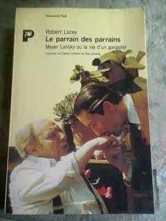 LE PARRAIN DES PARRAINS - ROBERT LACEY  (CARTE IN LIMBA FRANCEZA)