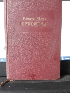 Le Perroquet Vert - Princesse Bibesco