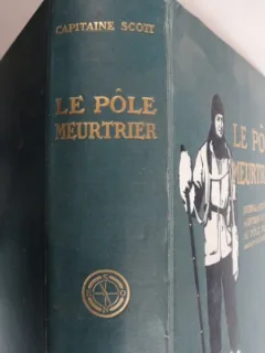 LE POLE MEURTRIER. JOURNAL DU CAPITAINE SCOTT - CH. RABOT