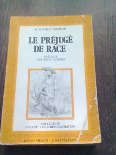 LE PREJUGE DE RACE - G. SOUQUET BASIEGE  (CARTE IN LIMBA FRANCEZA)